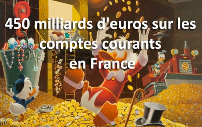 450 milliards d'euros sur les comptes courants en France