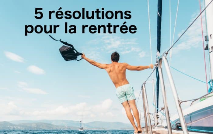 5 bonnes résolutions rentrée