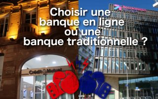 Banque en ligne ou traditionnelle