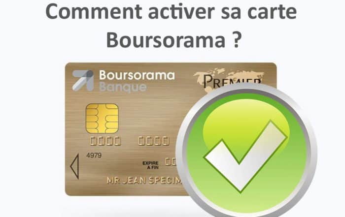 Comment faire pour activer sa carte boursorama