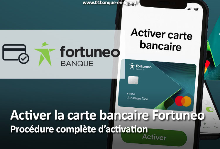 Comment faire pour activer la carte bancaire Fortuneo ?