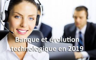 Banque et évolution en 2019