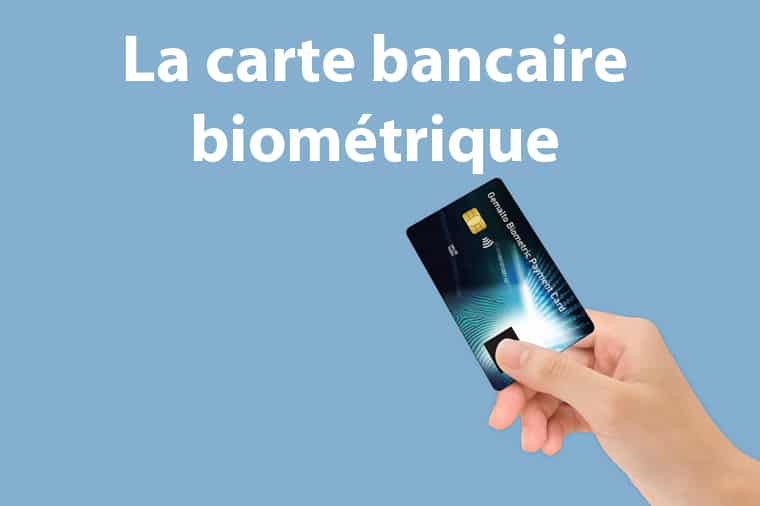 carte bancaire biométrique