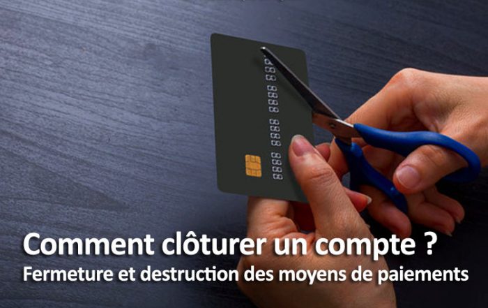 Comment clôturer un compte bancaire ?