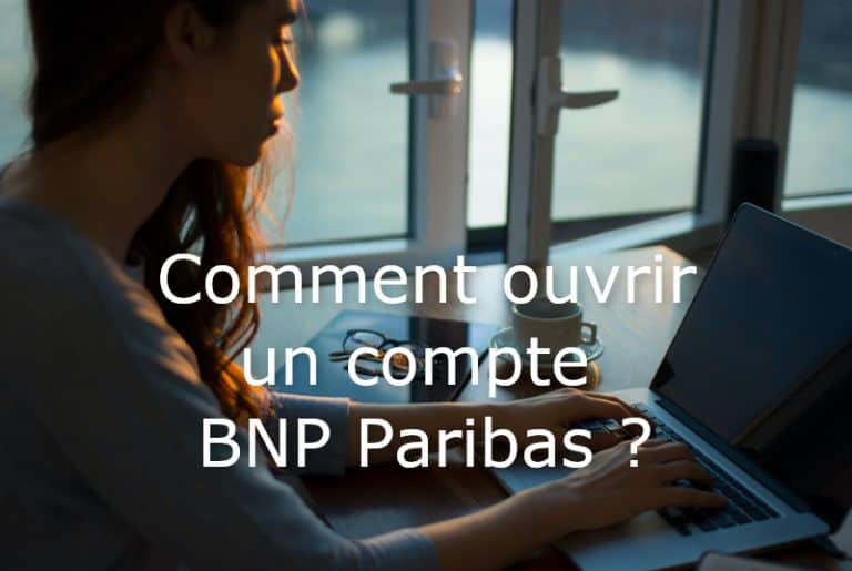 Comment ouvrir un compte BNP Paribas 01 banque en ligne