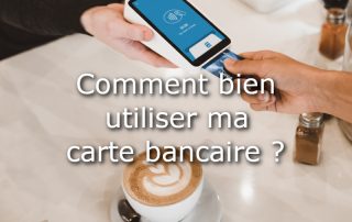 comment utiliser sa carte bancaire