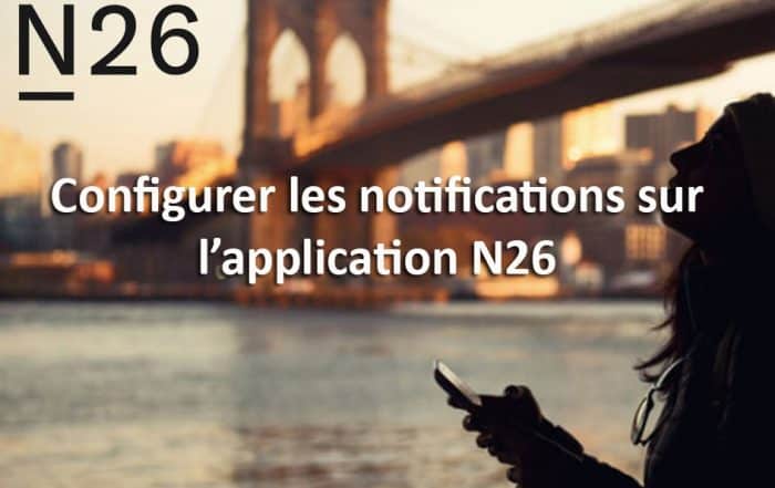 Configurer notifications sur application n26