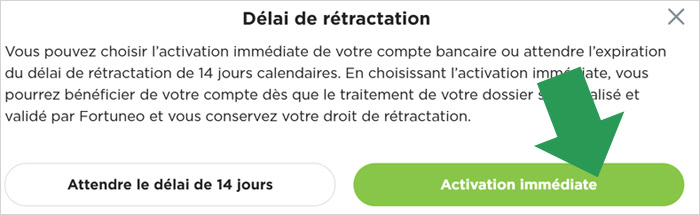 Délai de rétractation pour l'ouverture de votre compte Fortuneo