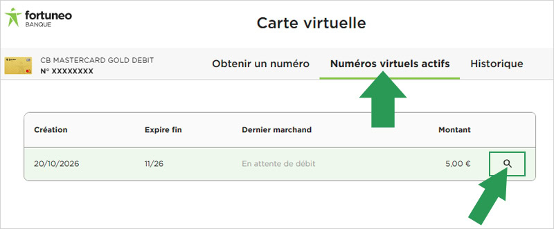 Retrouvez dans cet onglet les différentes cartes virtuelles Fortuneo que vous avez déjà créées et qui sont encore actives.