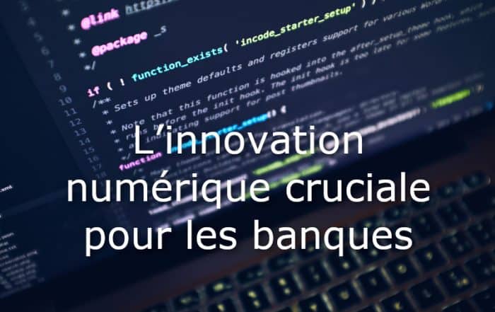 innovation numerique cruciale banque