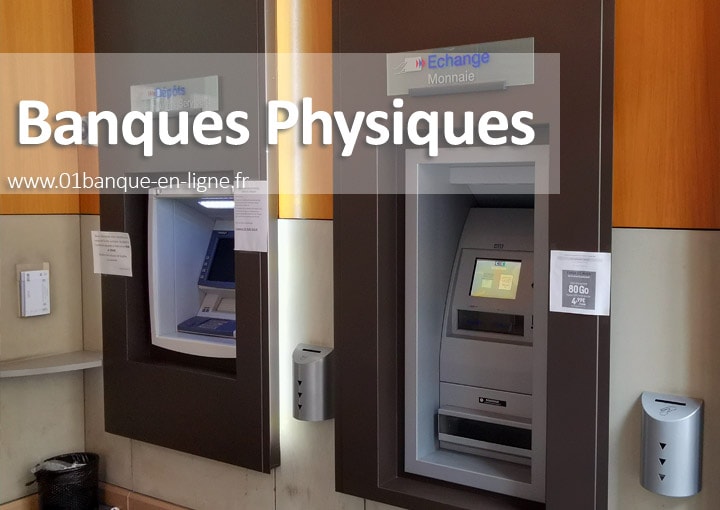 Les banques physiques en France