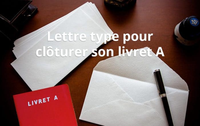 lettre type cloturer son livret A
