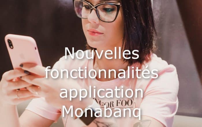 nouvelles fonctionnalites 2020 appli monabanq