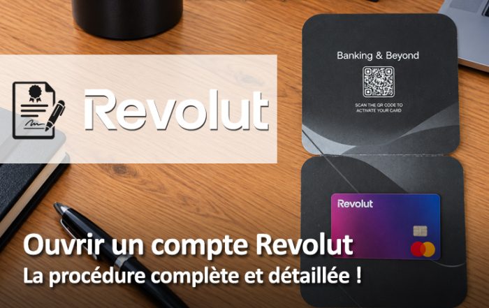 Comment faire pour ouvrir un compte bancaire Revolut ?