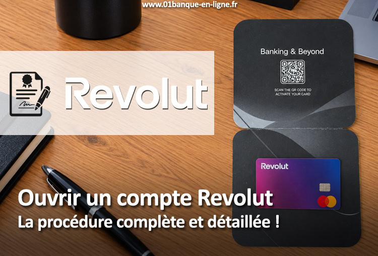 Comment faire pour ouvrir un compte bancaire Revolut ?