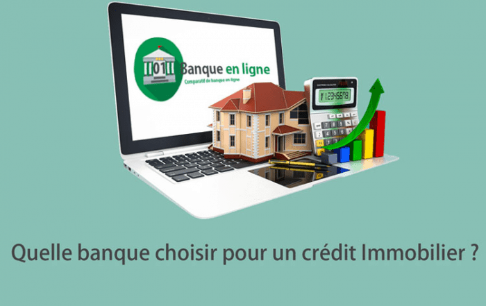 quelle banque choisir credit immobilier
