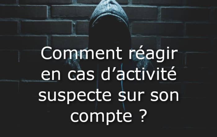 reagir activite suspecte compte bancaire