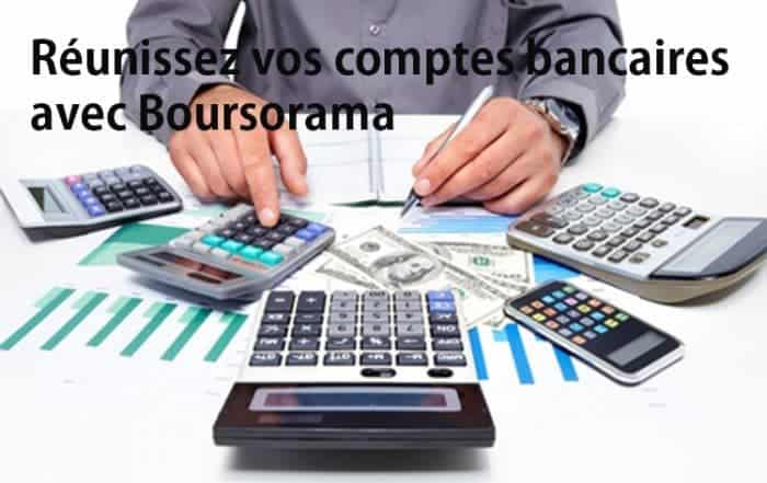 reunissez vos comptes bancaire boursorama