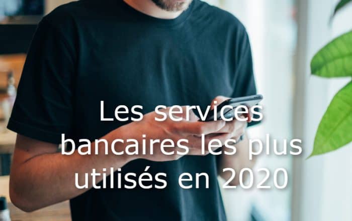 services bancaires plus utilises 2020