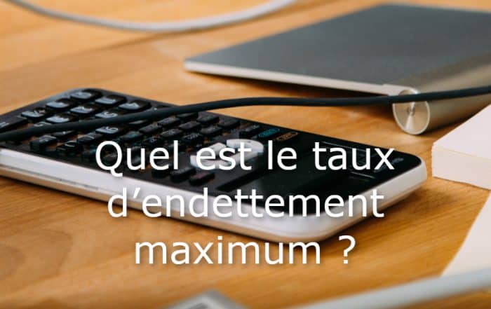 taux endettement maximum