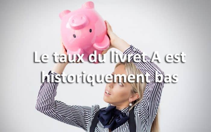 Taux du livret A historiquement bas